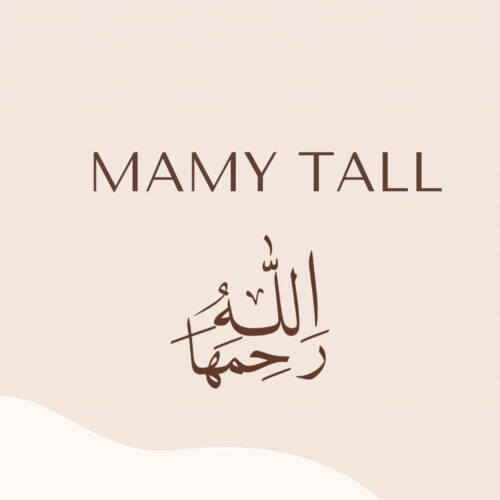 In loving memory  of Mamy TALL